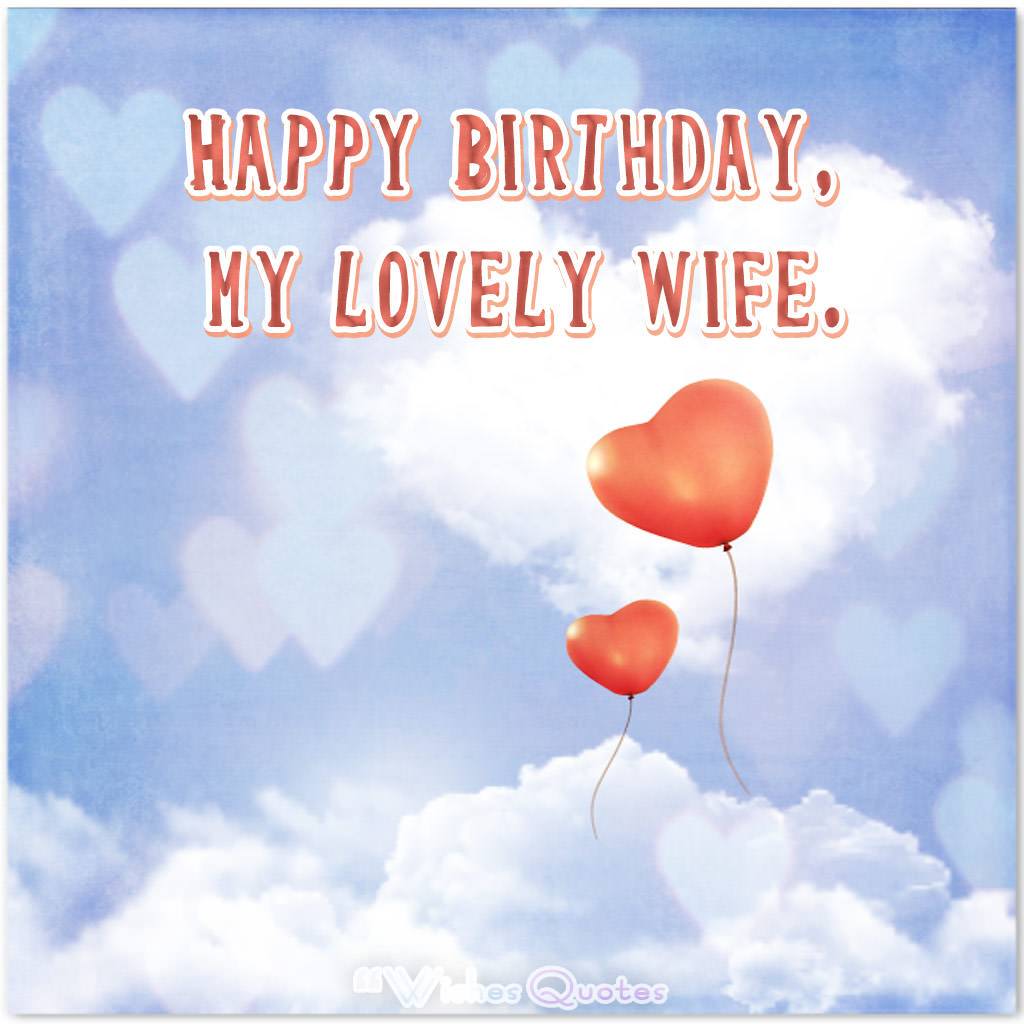 100+ Sweet Birthday Wishes For Wife By WishesQuotes