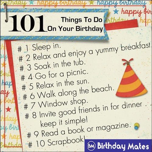 101 Amazing Things To Do On Your Birthday