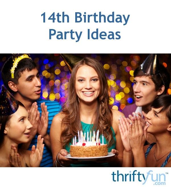 14th Birthday Party Ideas