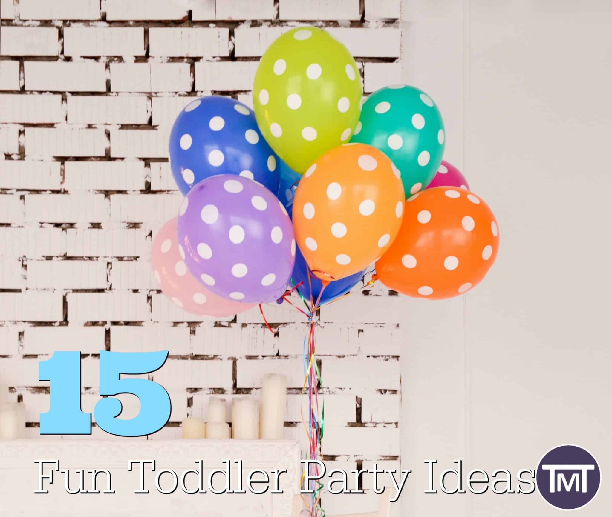 15 Fun Toddler Party Ideas