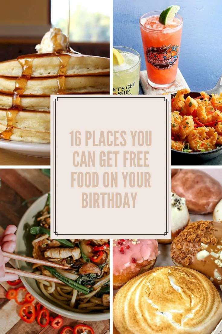 16 Places You Can Get Free Food On Your Birthday