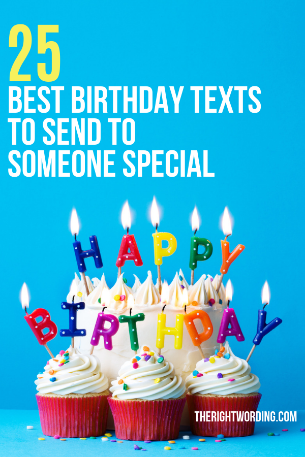 25 Best Birthday Text Messages For That Special Person In ...