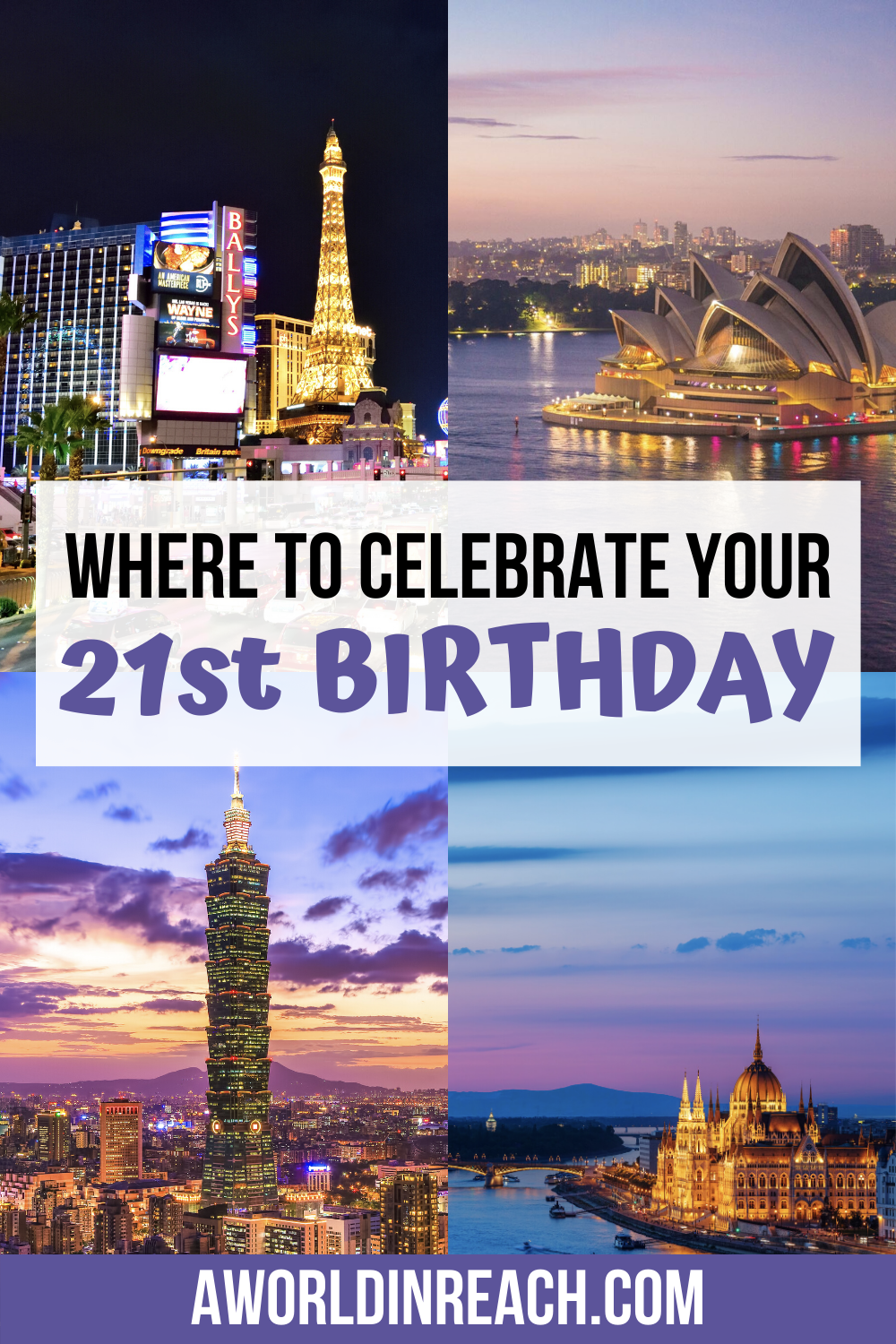 29 of the Best Places to Celebrate Your 21st Birthday in ...