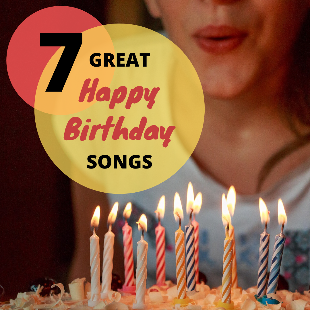 7 of the Best Happy Birthday Songs (l and Funny)