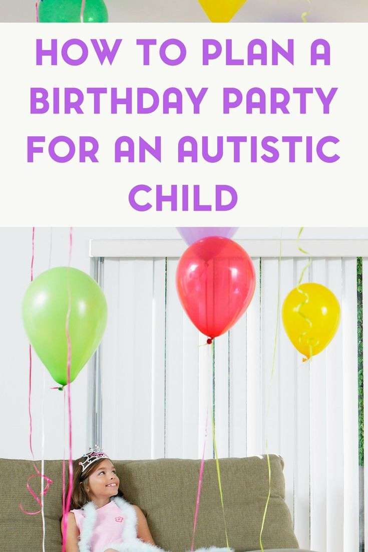 9 Tips from Moms for How to Plan a Birthday Party for an ...