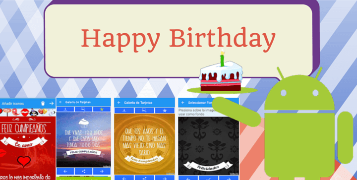 Android Applications The best Android applications to make birthday ...