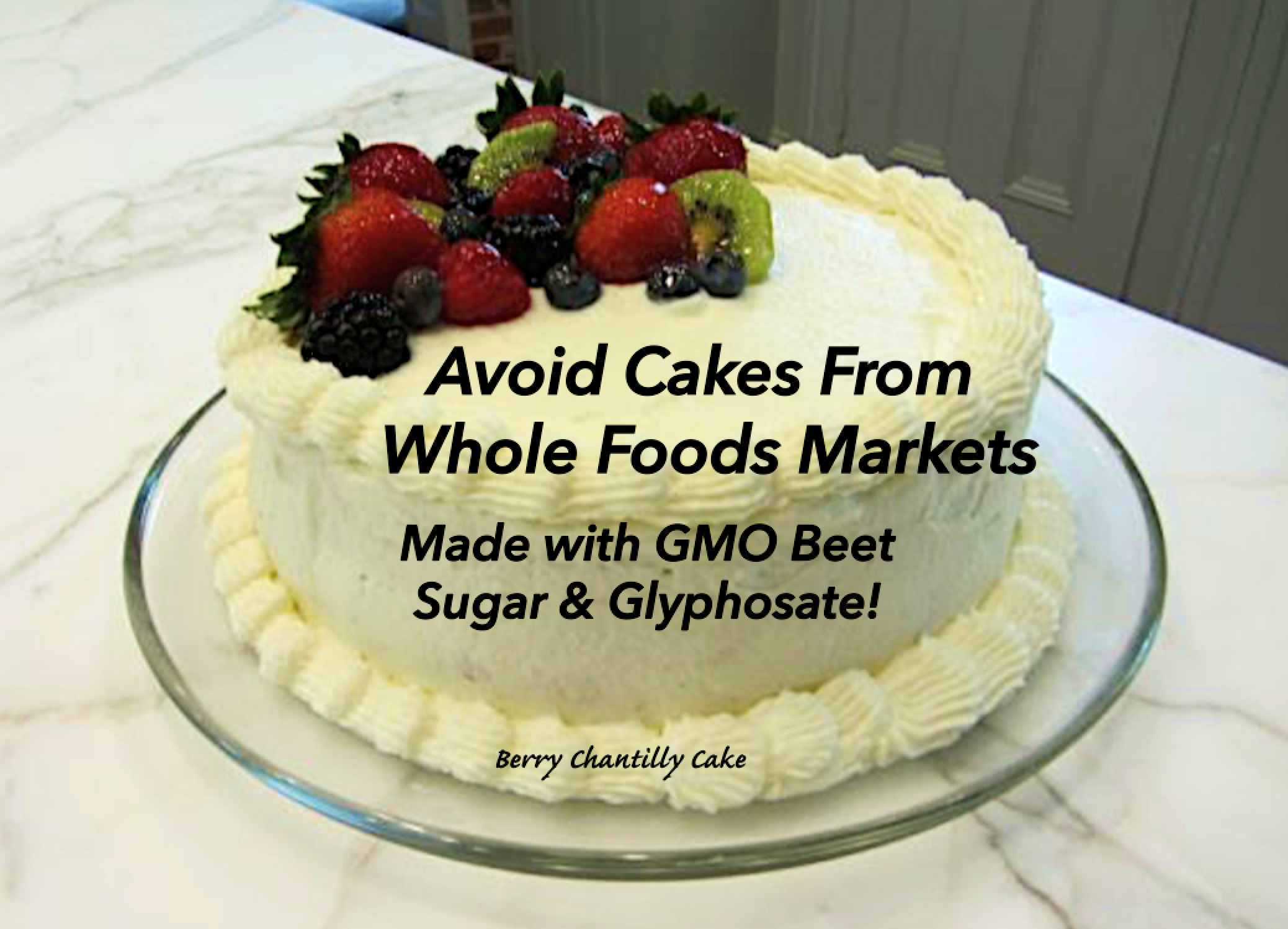 Avoid Whole Foods Markets Cakes â GMO Beet Sugar &  Glyphosate! â Jane