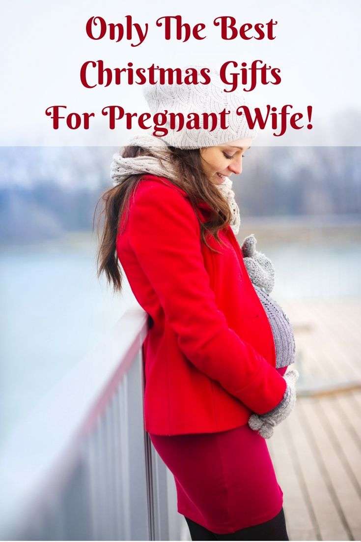 Christmas Gifts For Pregnant Wife From Husband