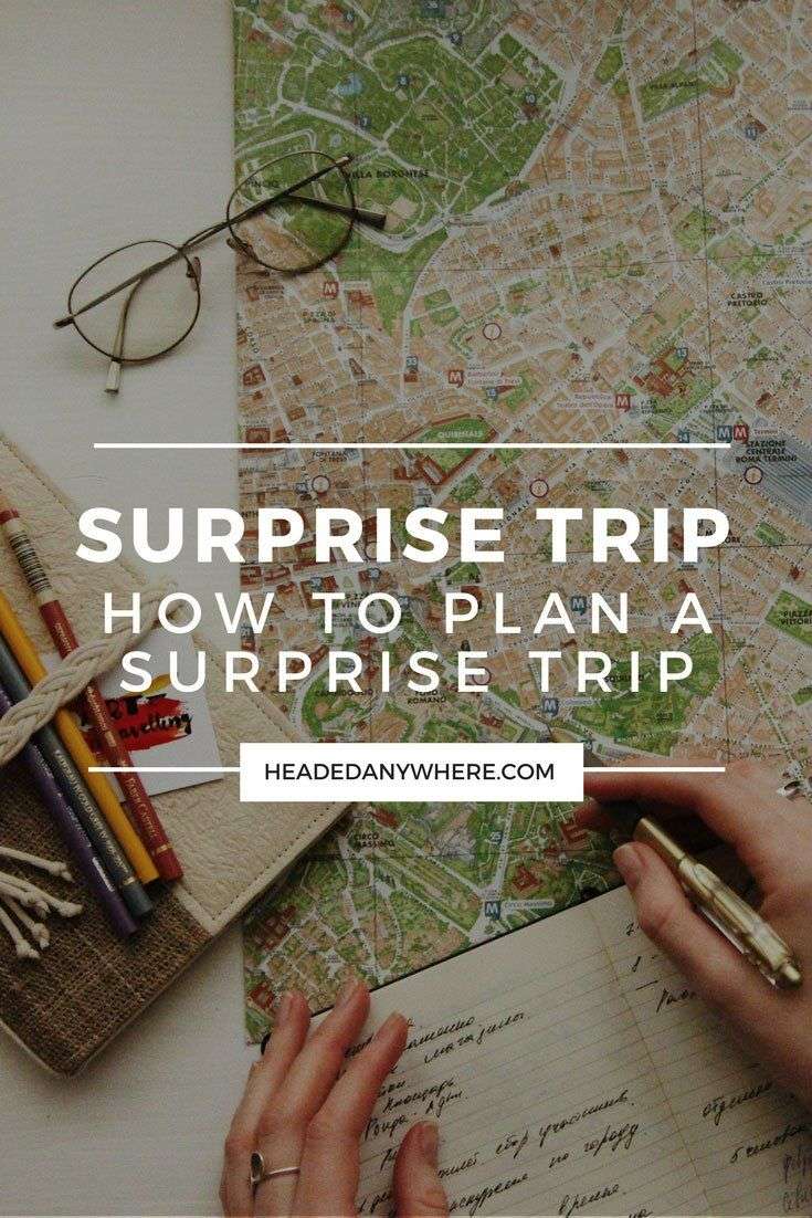How To Plan a Surprise Trip