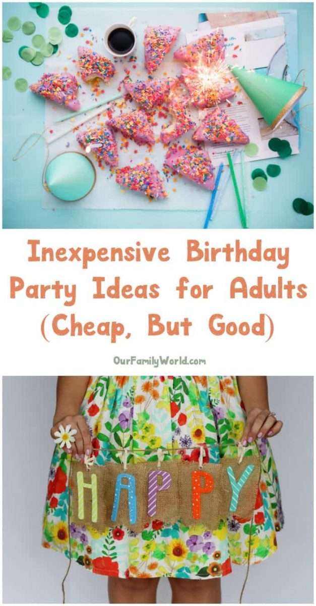 Inexpensive Birthday Party Ideas for Adults (The Definitive Guide)