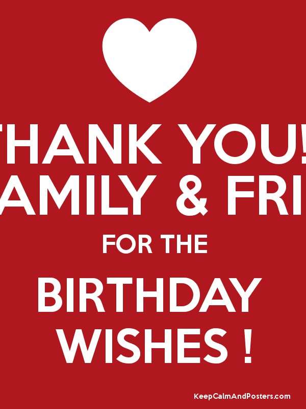 Thank you family and friends for all the birthday wishes
