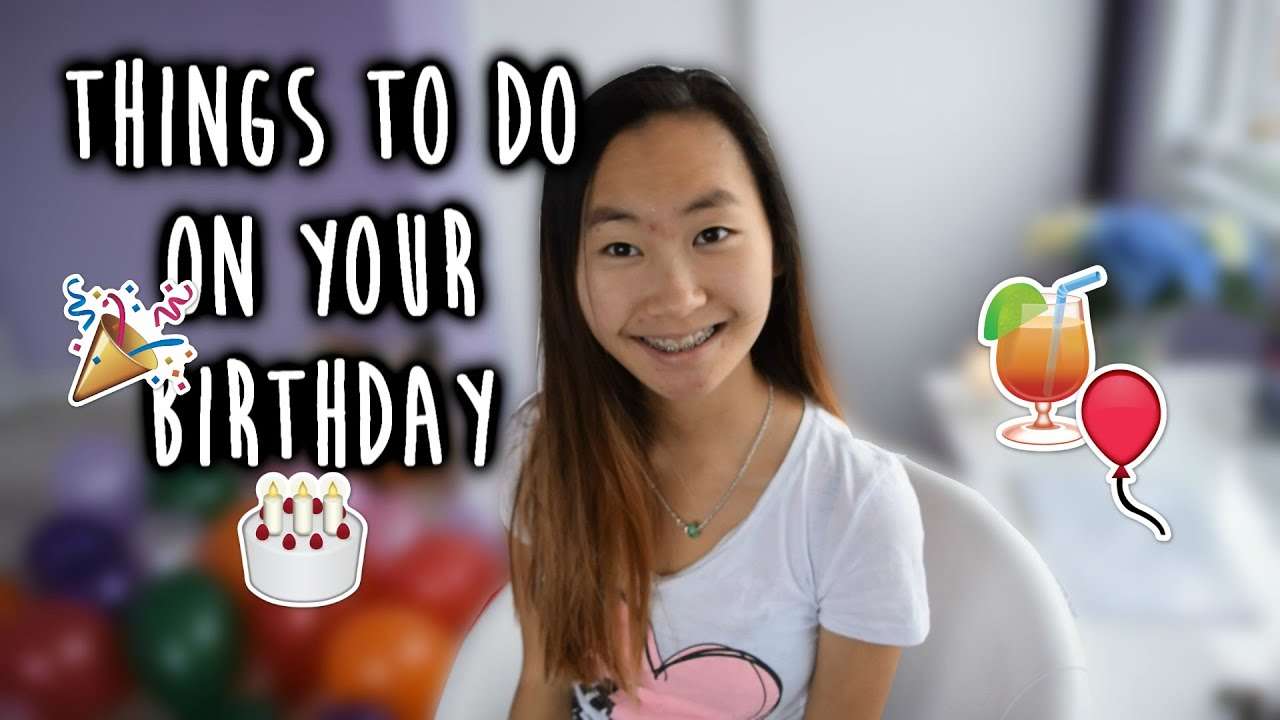 Things To Do On Your Birthday