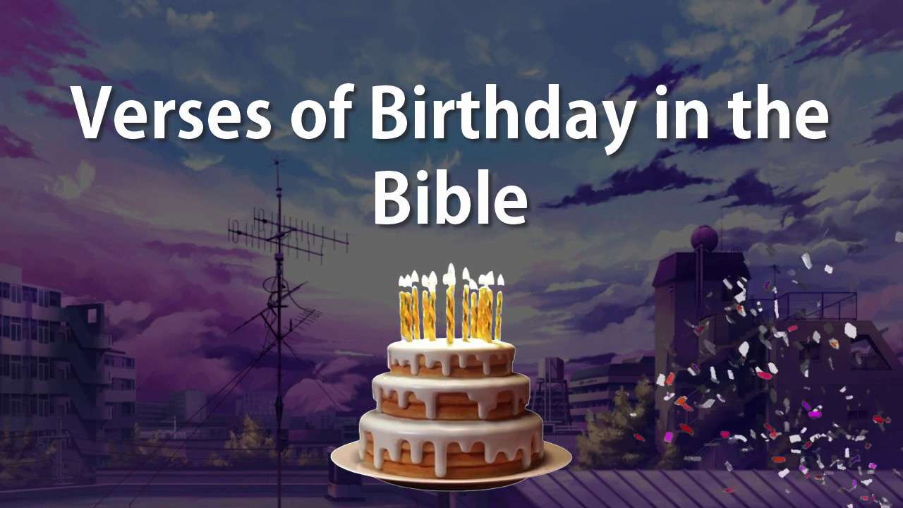 What does the Bible say about the Birthday?